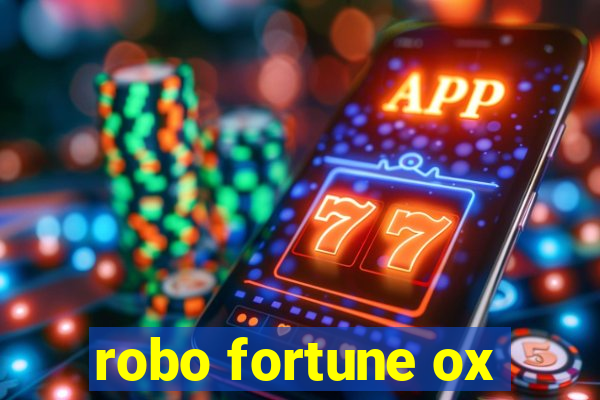 robo fortune ox